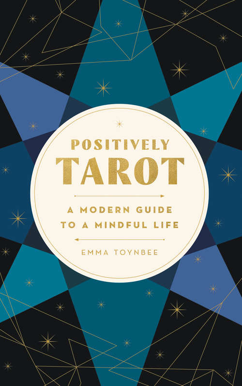 Book cover of Positively Tarot: A Modern Guide to a Mindful Life