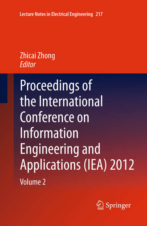 Proceedings of the International Conference on Information Engineering and Applications (IEA) 2012: 217