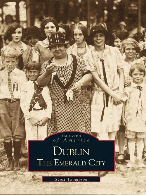 Dublin: The Emerald City (Images of America)