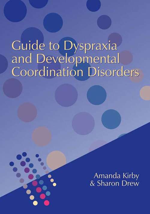 Book cover of Guide to Dyspraxia and Developmental Coordination Disorders