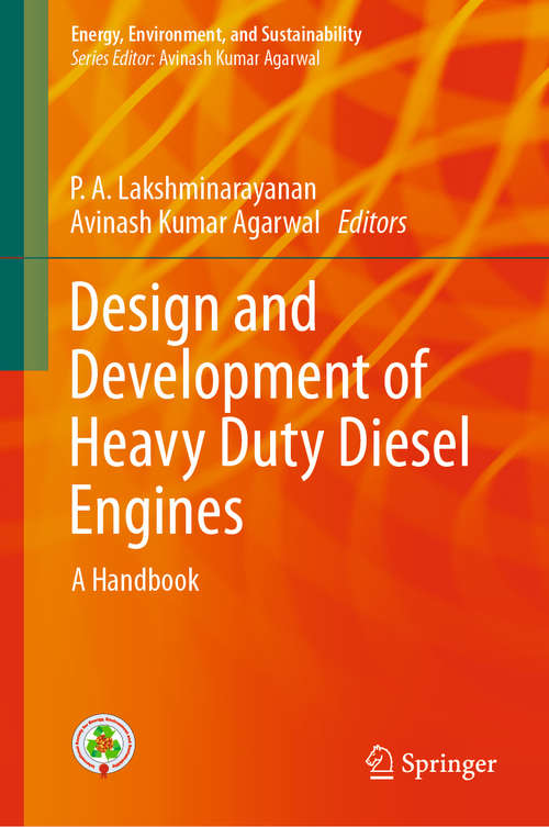 Design and Development of Heavy Duty Diesel Engines: A Handbook (Energy, Environment, and Sustainability)