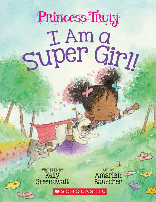 Book cover of I Am a Super Girl!: An Acorn Book (Princess Truly #1)