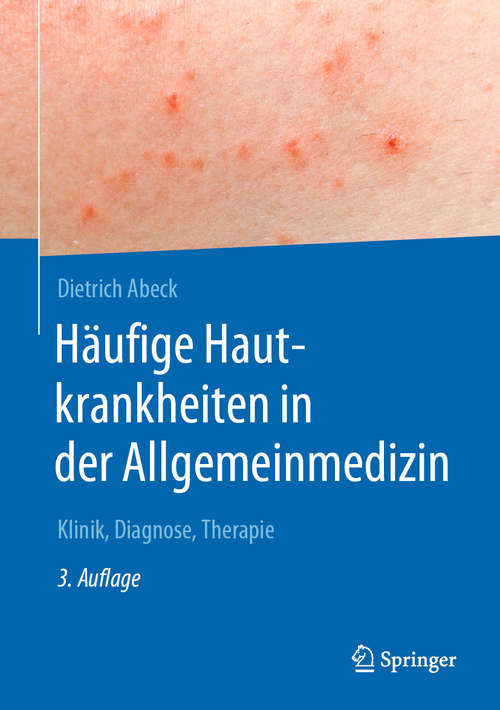 Book cover of Häufige Hautkrankheiten in der Allgemeinmedizin: Klinik, Diagnose, Therapie (3. Aufl. 2020)