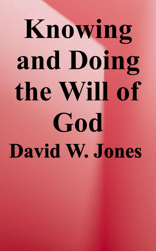 Knowing and Doing the Will of God