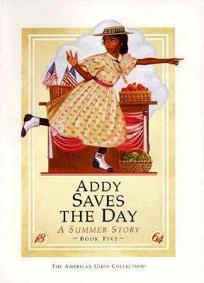 Addy Saves the Day: A Summer Story Book (An American Girl #5)