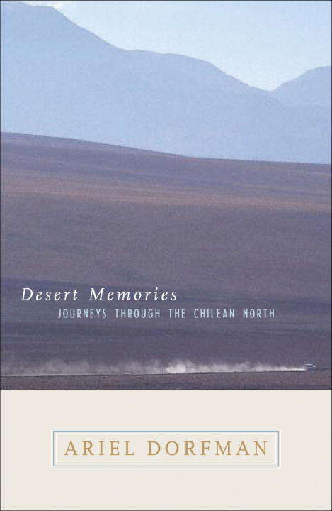 Book cover of Desert Memories: Journeys Through the Chilean North