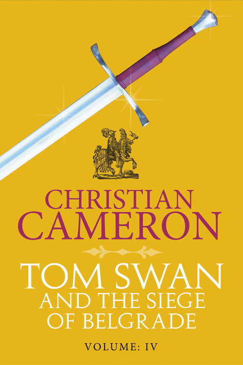 Book cover of Tom Swan and the Siege of Belgrade: Part Four
