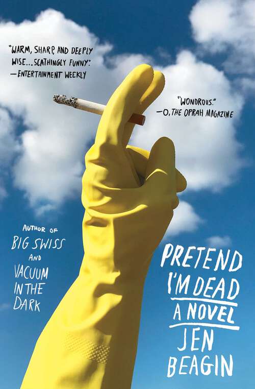 Book cover of Pretend I'm Dead: A Novel