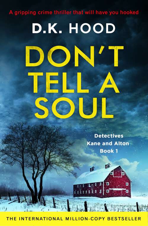 Book cover of Don't Tell a Soul: A Gripping Crime Thriller That Will Have You Hooked (Detectives Kane And Alton Ser.: Vol. 1)