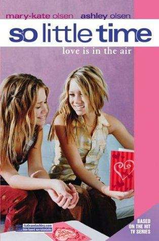 Book cover of Love Is in the Air (Mary-Kate and Ashley, So Little Time)