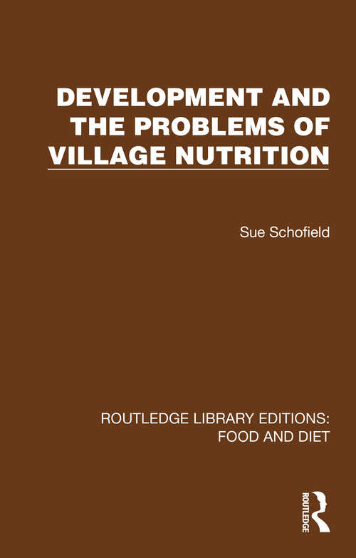 Book cover of Development and the Problems of Village Nutrition (1) (Routledge Library Editions: Food and Diet)