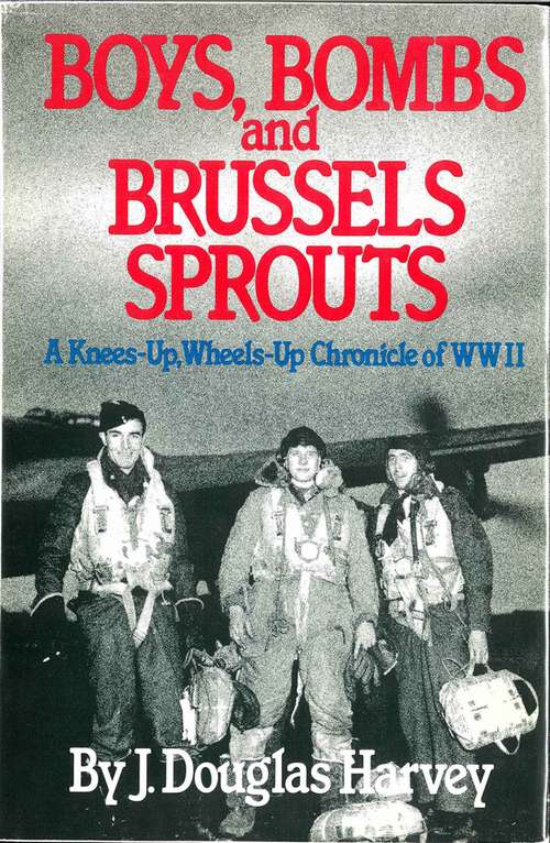 Book cover of Boys Bombs and Brussels Sprouts
