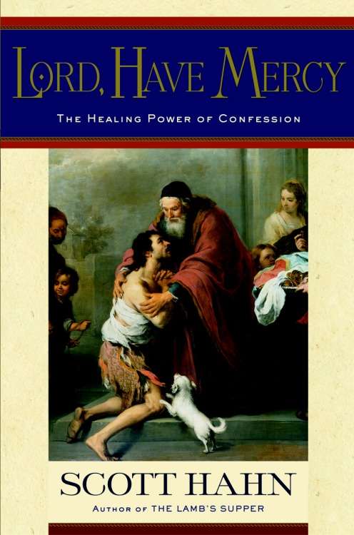 Book cover of Lord, Have Mercy: The Healing Power of Confession
