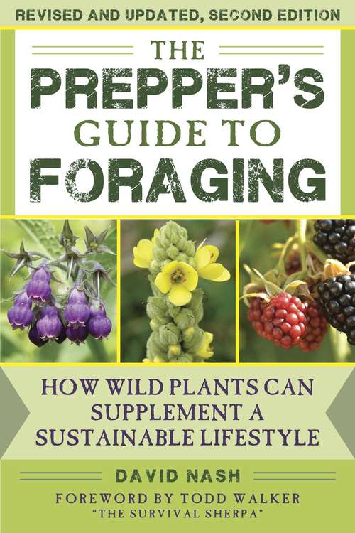 The Prepper's Guide to Foraging: How Wild Plants Can Supplement a Sustainable Lifestyle