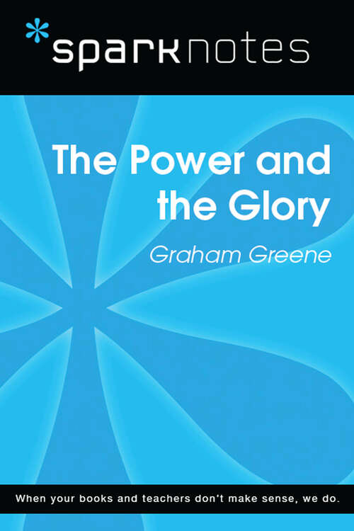 Book cover of The Power and the Glory (SparkNotes Literature Guide Series)