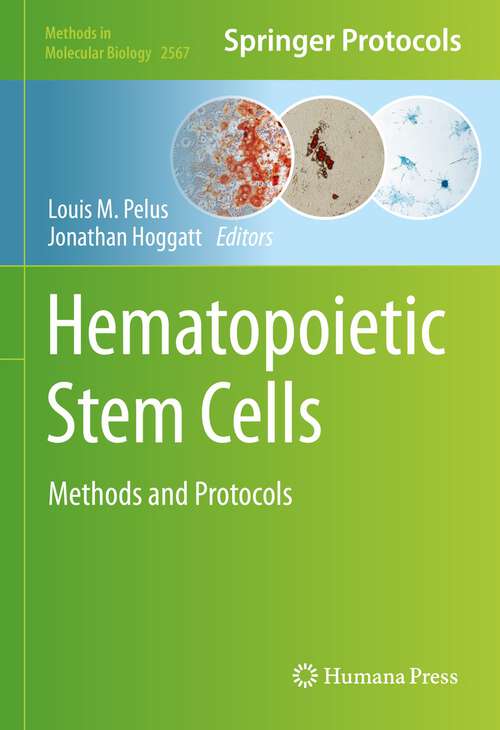 Book cover of Hematopoietic Stem Cells: Methods and Protocols (1st ed. 2023) (Methods in Molecular Biology #2567)