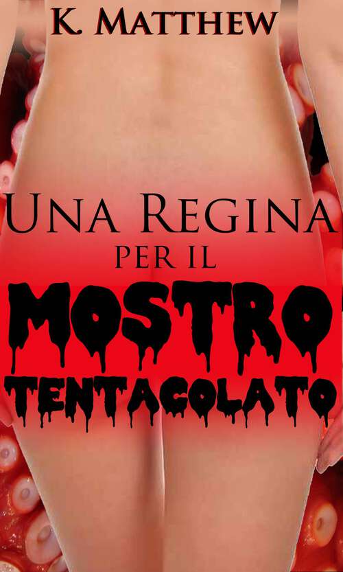 Book cover of Una regina per il mostro tentacolato