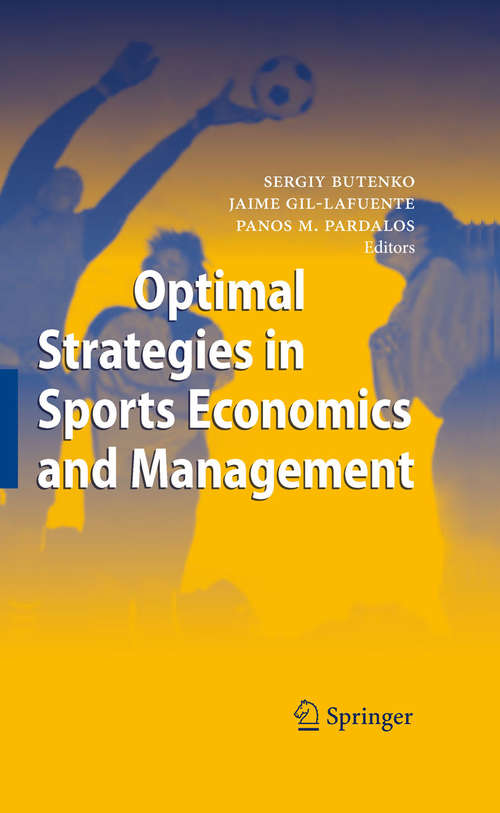 Optimal Strategies in Sports Economics and Management