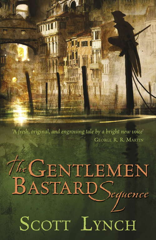 The Gentleman Bastard Sequence: The Lies of Locke Lamora, Red Seas Under Red Skies, The Republic of Thieves (Gentleman Bastard)