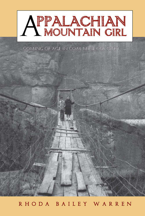 Book cover of Appalachian Mountain Girl: Coming of Age in Coal Mine Country