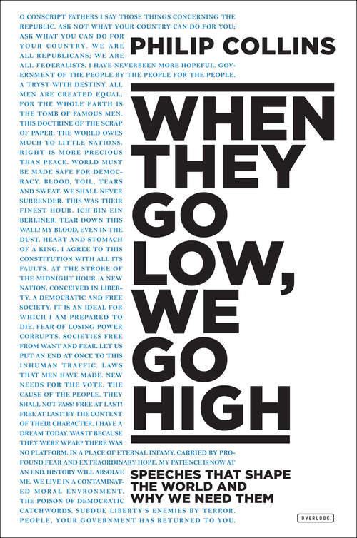 Book cover of When They Go Low, We Go High: Speeches That Shape the World and Why We Need Them