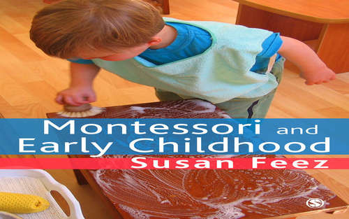 Montessori and Early Childhood: A Guide for Students