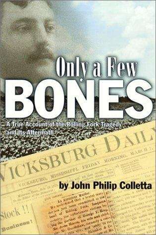 Book cover of Only a Few Bones: a True Account of the Rolling Fork Tragedy and its Aftermath