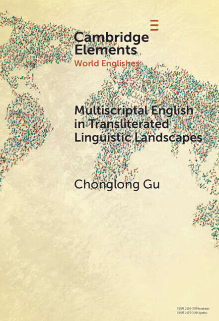 Book cover of Multiscriptal English in Transliterated Linguistic Landscapes (Elements in World Englishes)