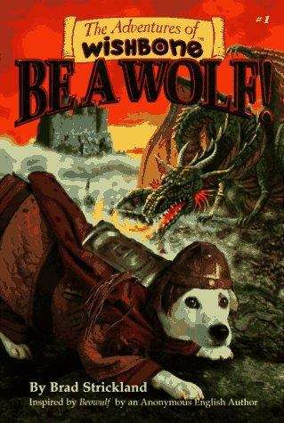 Book cover of Be a Wolf! (Wishbone #1)
