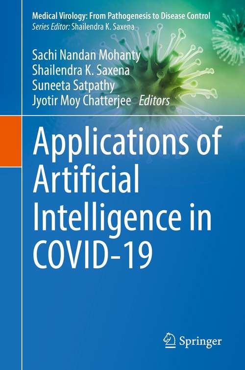 Applications of Artificial Intelligence in COVID-19 (Medical Virology: From Pathogenesis to Disease Control)