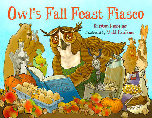 Book cover of Owl's Fall Feast Fiasco