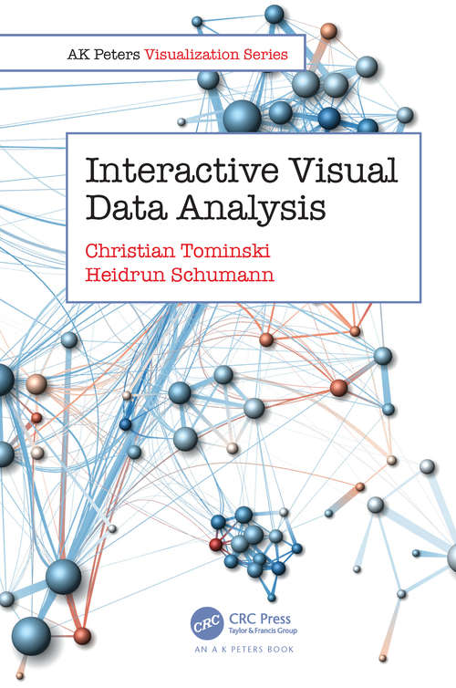 Book cover of Interactive Visual Data Analysis (AK Peters Visualization Series)