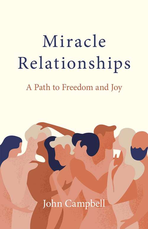 Book cover of Miracle Relationships: A Path to Freedom and Joy