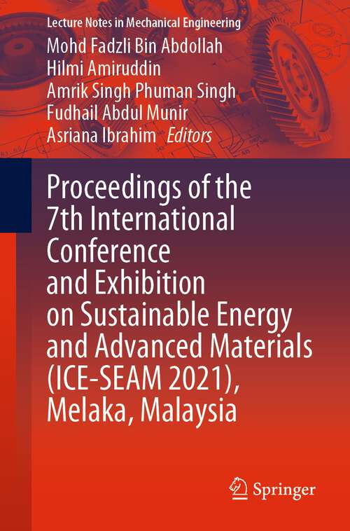 Book cover of Proceedings of the 7th International Conference and Exhibition on Sustainable Energy and Advanced Materials (1st ed. 2022) (Lecture Notes in Mechanical Engineering)
