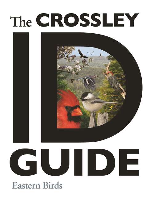 Book cover of The Crossley ID Guide: Eastern Birds (The Crossley ID Guides)