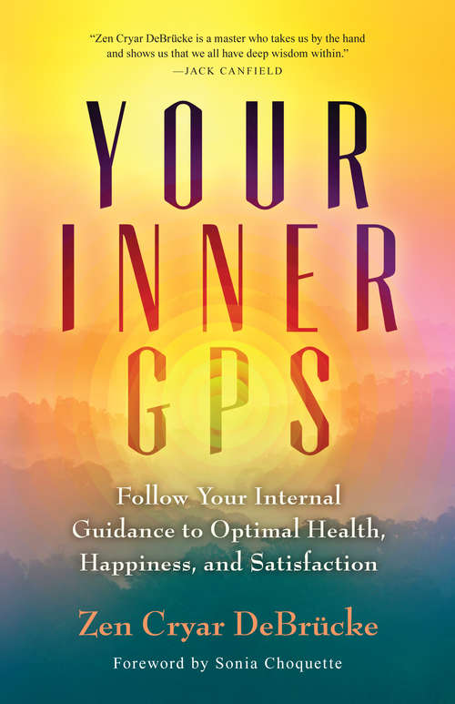 Book cover of Your Inner GPS: Follow Your Internal Guidance to Optimal Health, Happiness, and Satisfaction