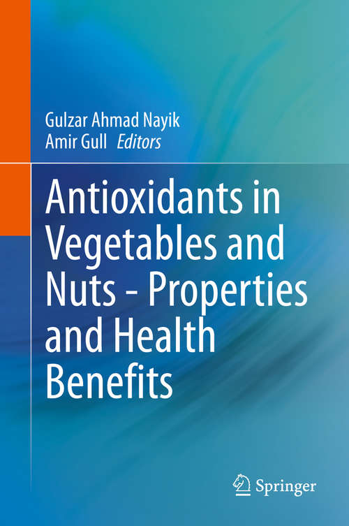 Book cover of Antioxidants in Vegetables and Nuts - Properties and Health Benefits (1st ed. 2020)