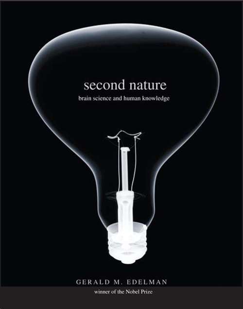Book cover of Second Nature: Brain Science and Human Knowledge