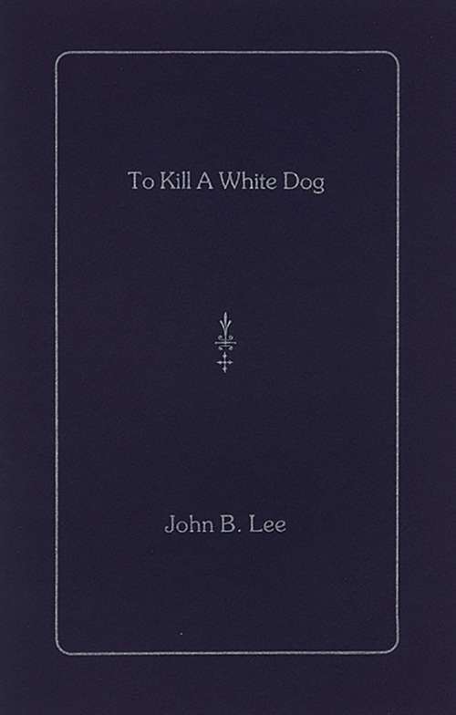 Book cover of To Kill a White Dog