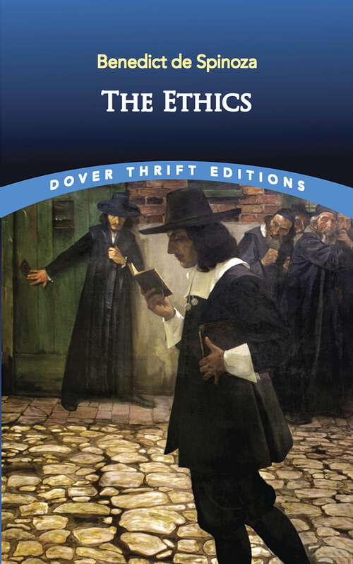 Book cover of The Ethics: (ethica Ordine Geometrico Demonstrata) (Dover Thrift Editions)