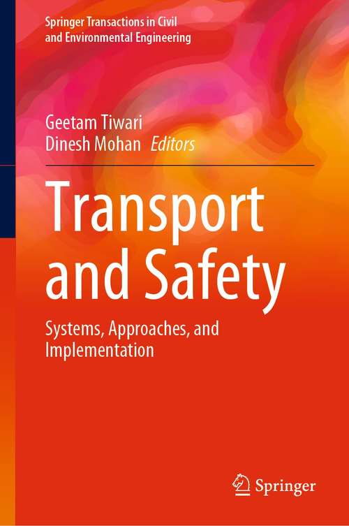 Book cover of Transport and Safety: Systems, Approaches, and Implementation (1st ed. 2021) (Springer Transactions in Civil and Environmental Engineering)