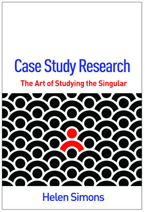 Book cover of Case Study Research: The Art of Studying the Singular (Qualitative Methods "How-To" Guides)