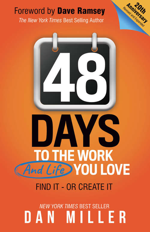 Book cover of 48 Days to the Work and Life You Love: Find It—or Create It (20th Anniversary, Revised and Expanded)