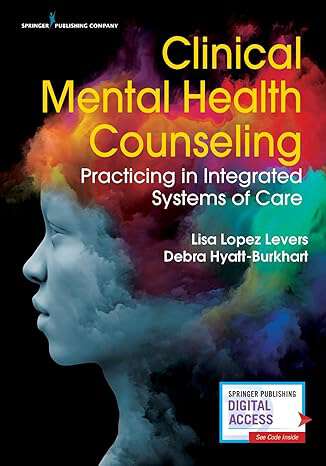 Book cover of Clinical Mental Health Counseling: Practicing in Integrated Systems of Care (1st)