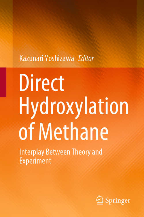 Book cover of Direct Hydroxylation of Methane: Interplay Between Theory and Experiment (1st ed. 2020)
