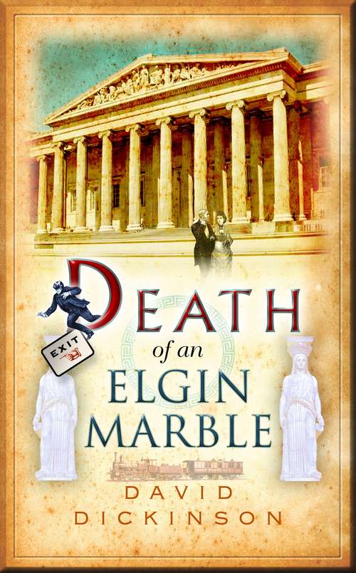 Book cover of Death of an Elgin Marble (Lord Francis Powerscourt Ser.)