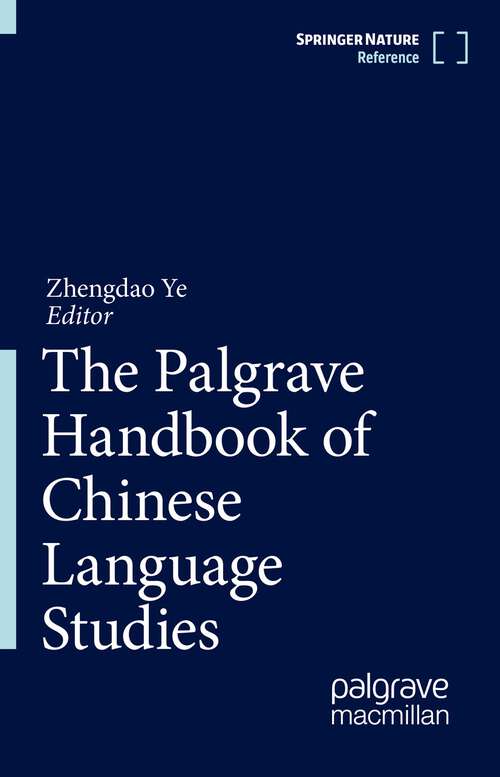 Book cover of The Palgrave Handbook of Chinese Language Studies (1st ed. 2022)
