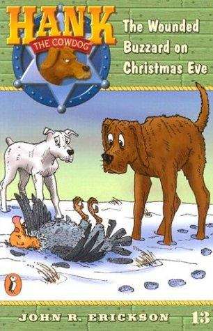Book cover of The Wounded Buzzard on Christmas Eve (Hank the Cowdog Series, #13)