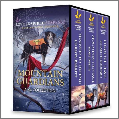 Mountain Guardians: A K9 Collection (K-9 Mountain Guardians)