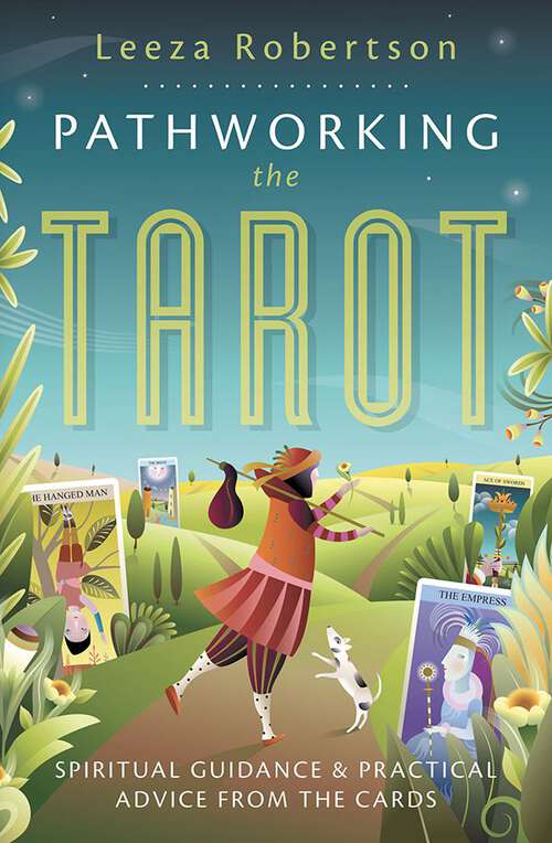 Book cover of Pathworking the Tarot: Spiritual Guidance & Practical Advice from the Cards